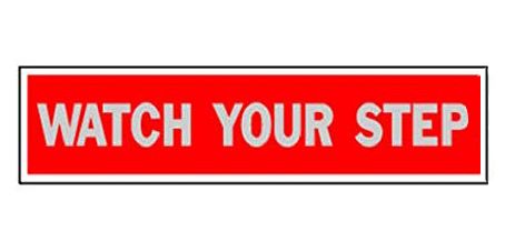 Sign Watch Your Step 2in x 8in (76591)