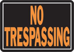 Sign No Trespassing 10in x 14in