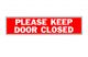 Sign Please Keep Door Closed 2in x 8in (76593)