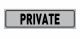 Sign Private 2in x 8in (79205)