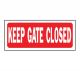 Sign Keep Gate Closed 6 in x 14 in (5605407)