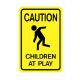 Caution Children At Play Sign 18in x 12in